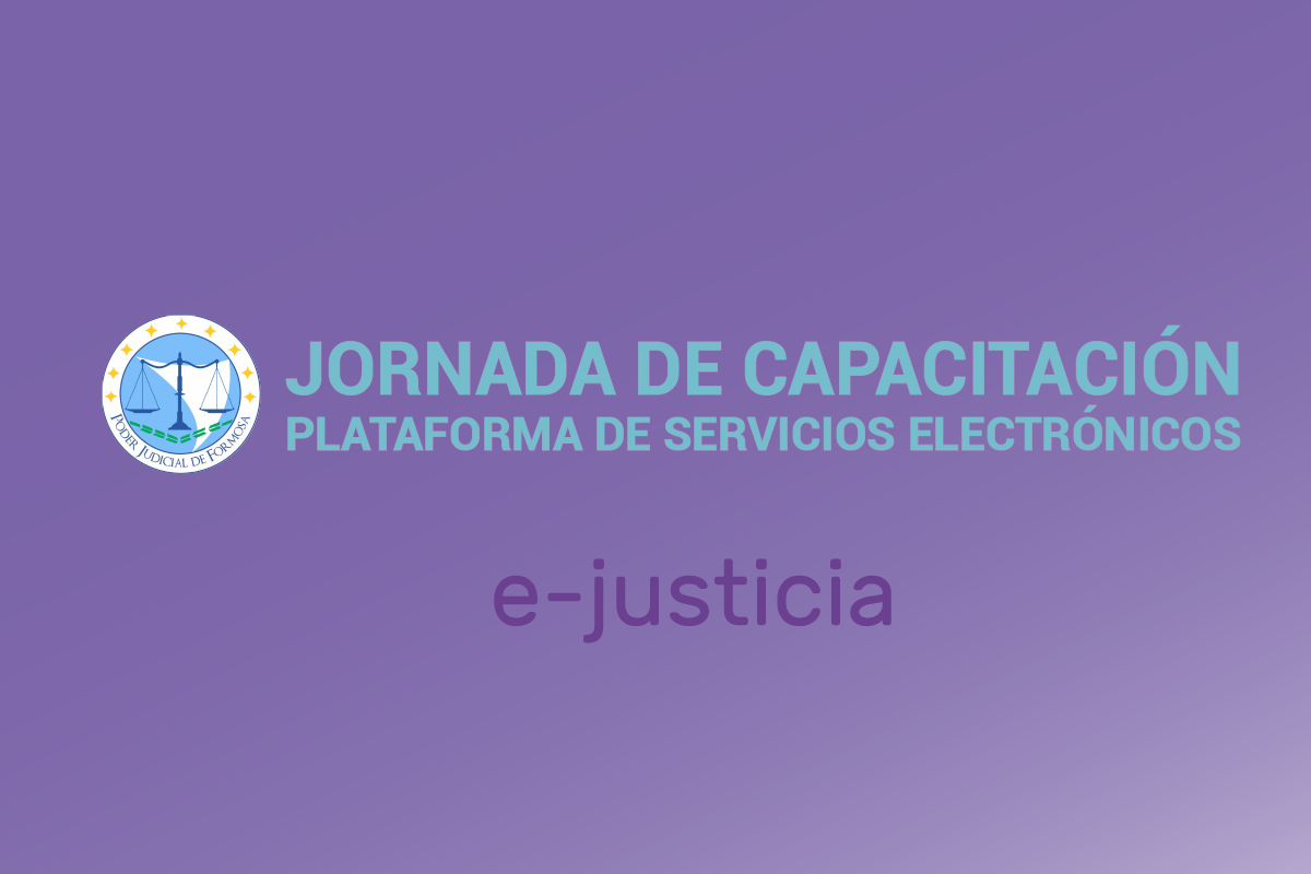 Jornadas de capacitación - Plataforma de servicios electrónicos e-justicia