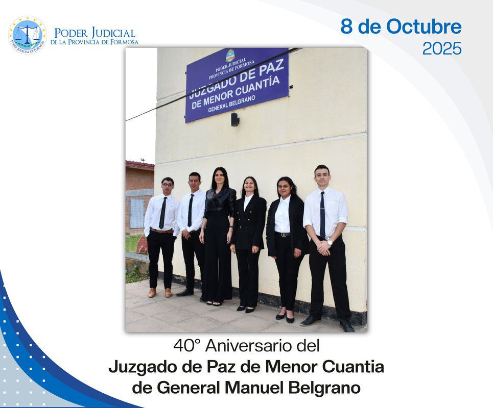 Efemérides - 40º Aniversario Juzgado de Paz General Manuel Belgrano