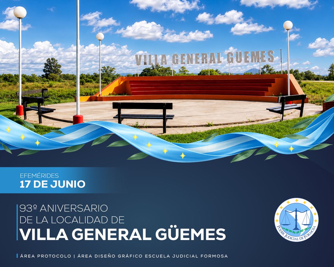 Efemérides - 93º Aniversario Villa Gral. Güemes 